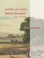 Achim von Arnim Bettine Brentano verh. von Arnim. Briefwechsel