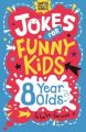 Jokes for Funny Kids: 8 Year Olds