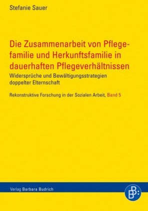 Die Zusammenarbeit von Pflegefamilie und Herkunftsfamilie in dauerhaften Pflegeverhältnissen