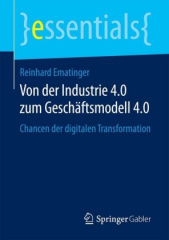 Von der Industrie 4.0 zum Geschäftsmodell 4.0