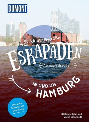 52 kleine & große Eskapaden in und um Hamburg