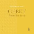 Gebet - Atem der Seele