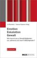 Emotion. Eskalation. Gewalt.