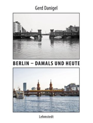 Berlin - damals und heute