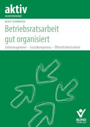 Betriebsratsarbeit gut organisiert