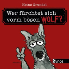 Wer fürchtet sich vorm bösen Wolf?