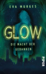 Glow - Die Macht der Gedanken