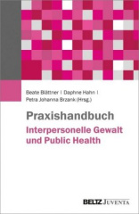 Praxishandbuch Interpersonelle Gewalt und Public Health