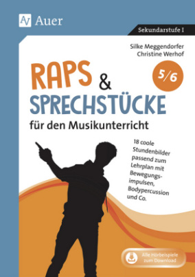 Raps & Sprechstücke für den Musikunterricht 5-6