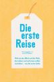 Die erste Reise