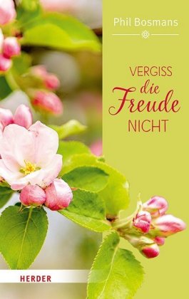 Vergiss die Freude nicht