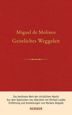 Geistliches Weggeleit zur vollkommenen Kontemplation und zum inneren Frieden