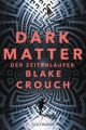 Dark Matter. Der Zeitenläufer