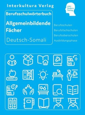 Berufsschulwörterbuch für allgemeinbildende Fächer Deutsch-Somali