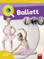 Leselauscher Wissen: Ballett, m. Audio-CD & Poster