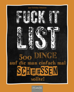 Die Fuck It List