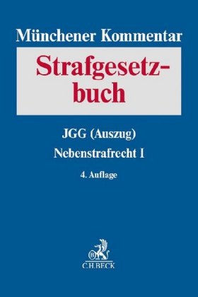 Münchener Kommentar zum Strafgesetzbuch Bd. 7: JGG (Auszug), Nebenstrafrecht I