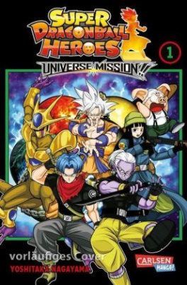 Super Dragon Ball Heroes Universe Mission. Bd.1