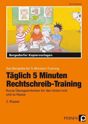 Täglich 5 Minuten Rechtschreib-Training - 2. Klasse