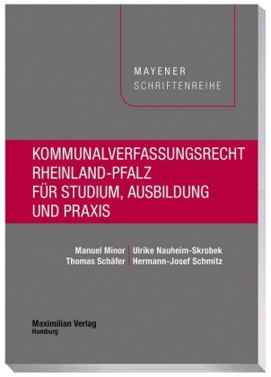 Kommunalverfassungsrecht Rheinland-Pfalz für Studium, Ausbildung und Praxis