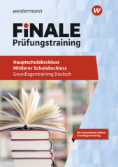 FiNALE Prüfungstraining - Hauptschulabschluss, Mittlerer Schulabschluss, Grundlagentraining Deutsch