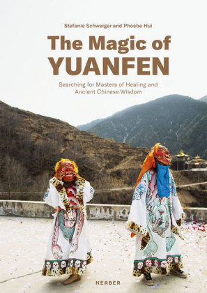 The Magic of Yuanfen: Searching for Masters of Healing and Ancient Chinese Wisdom