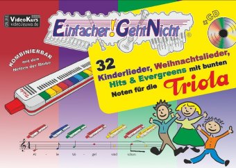 Einfacher!-Geht-Nicht: 32 Kinderlieder, Weihnachtslieder, Hits & Evergreens mit bunten Noten für die Triola, m. 1 Audio-CD