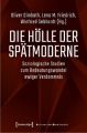 Die Hölle der Spätmoderne