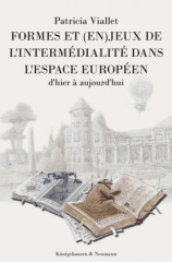 Formes et (en)jeux de l'intermédialité dans l'espace Européen