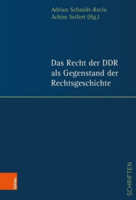 Das Recht der DDR als Gegenstand der Rechtsgeschichte