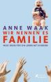 Wir nennen es Familie