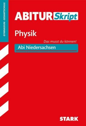 AbiturSkript Physik, Abi Niedersachsen