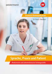 Sprache, Praxis und Patient: Deutsch/Kommunikation in den Ausbildungsberufen des Gesundheitsbereichs: Schülerband