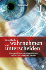 Geistlich wahrnehmen und unterscheiden