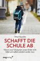 Schafft die Schule ab