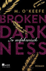 Broken Darkness. So verführerisch