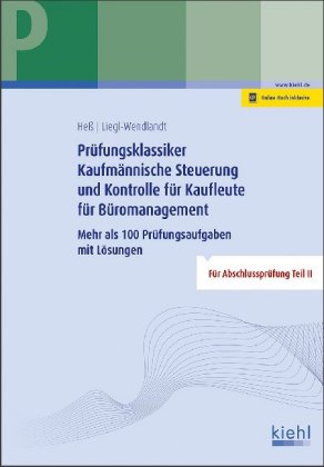 Prüfungsklassiker Kaufmännische Steuerung und Kontrolle für Kaufleute für Büromanagement