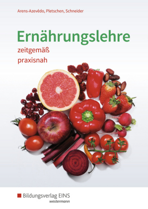 Ernährungslehre zeitgemäß, praxisnah