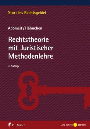 Rechtstheorie mit Juristischer Methodenlehre