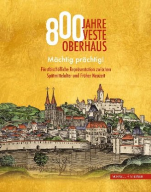 800 Jahre Veste Oberhaus