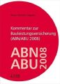 Kommentar zur Bauleistungsversicherung (ABN/ABU 2008)