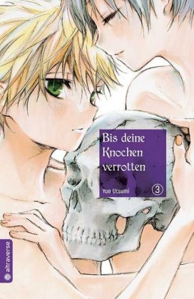 Bis deine Knochen verrotten. Bd.3