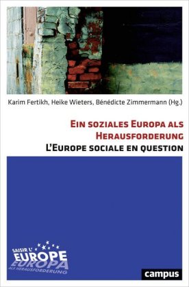 Ein soziales Europa als Herausforderung. L'Europe sociale en question