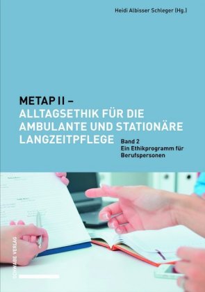 METAP II - Alltagsethik für die ambulante und stationäre Langzeitpflege. Bd.2