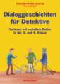 Dialoggeschichten für Detektive 3./4. Klasse