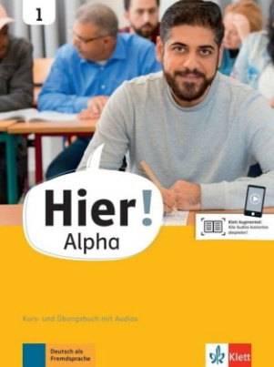 Hier! Alpha - Kurs- und Übungsbuch mit Audios. Bd.1