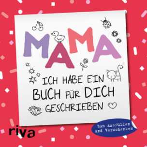 Mama, ich habe ein Buch für dich geschrieben