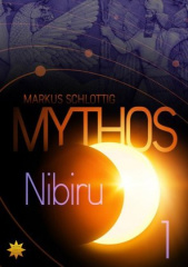 Mythos Nibiru. Bd.1