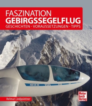 Faszination Gebirgssegelflug