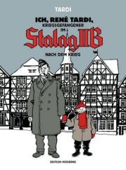 Ich, René Tardi, Kriegsgefangener im Stalag IIB - Nach dem Krieg